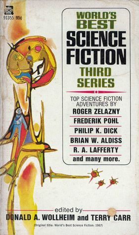 World's Best Science Fiction Third Series by Michael Moorcock, Pauline Ashwell, Dannie Plachta, Philip K. Dick, Bob Shaw, Brian W. Aldiss, Frederik Pohl, Donald A. Wollheim, Roger Zelazny, Terry Carr, A.A. Walde, Avram Davidson, R.A. Lafferty