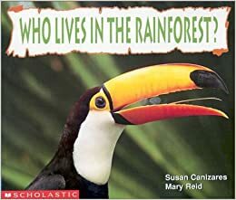 Who Lives in the Rainforest? by Mary Carpenter Reid, Mary Reid
