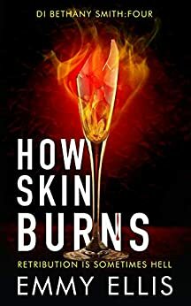 How Skin Burns by Emmy Ellis