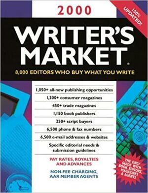 The Writer's Market: 8,000 Editors Who Buy What You Write by Kirsten C. Holm