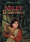 Nelly in the Wilderness by Lynn Cullen
