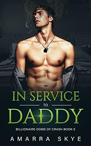 In Service to Daddy by Amarra Skye