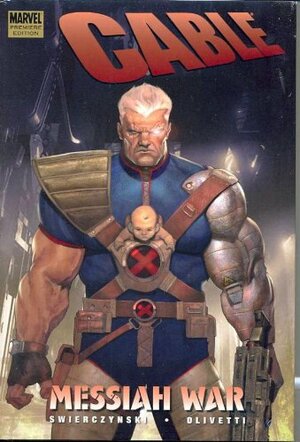 Cable, Volume 1: Messiah War by Duane Swierczynski