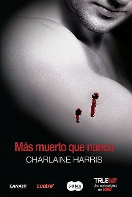Más muerto que nunca by Charlaine Harris, Isabel Murillo Fort