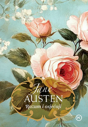 Razum i osjećaji by Jane Austen