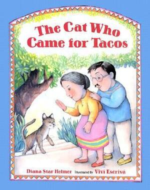 The Cat Who Came for Tacos by Diana Star Helmer