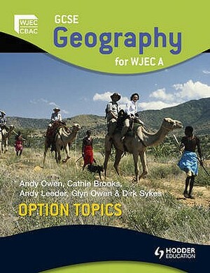 GCSE Geography for Wjec a Option Topics by Andy Owen