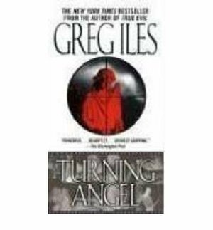 Turning Angel by Greg Iles