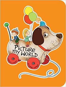 Picture My World by Cynthia Lacroix, Séverine Cordier