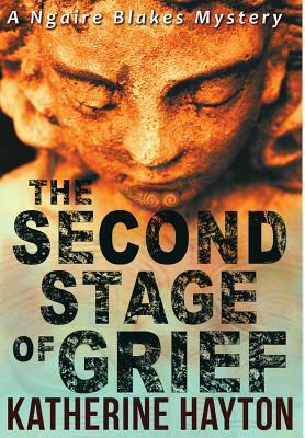 The Second Stage of Grief by Katherine Hayton