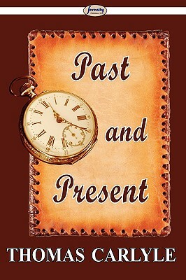 Past and Present by Thomas Carlyle