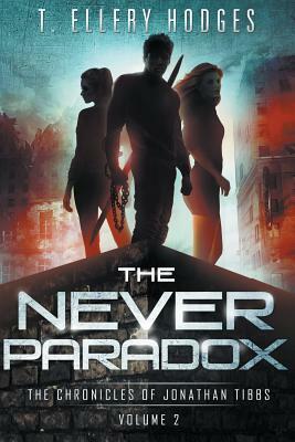 The Never Paradox by T. Ellery Hodges