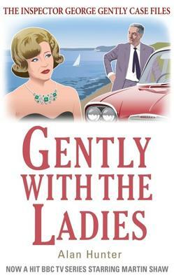 Gently with the Ladies by Alan Hunter