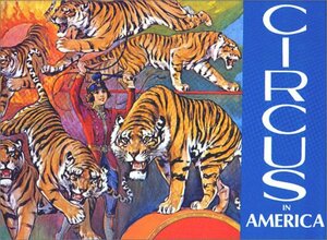 The Circus In America by Tom Parkinson, Charles Philip Fox
