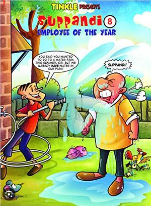 Suppandi Volume 8—Employee of the Year by Rajani Thindiath