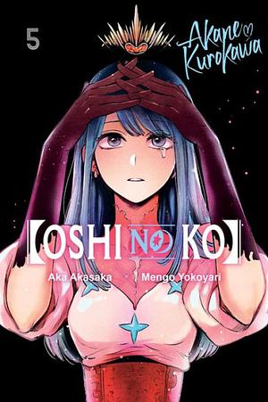 Oshi no ko, Vol. 5 by Aka Akasaka, Davide Campari