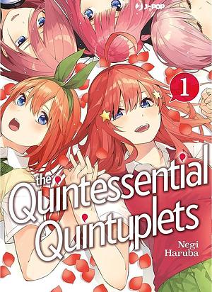 The quintessential quintuplets, Volume 1 by Negi Haruba