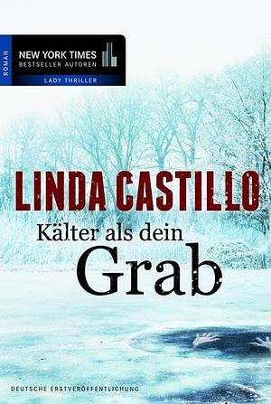 Kälter als dein Grab by Linda Castillo