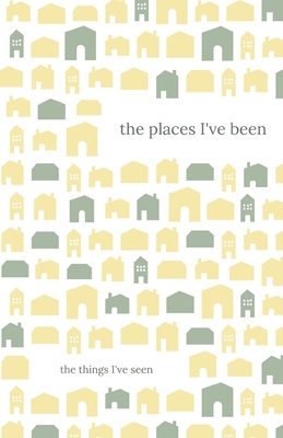 The Places I've Been. The Things I've Seen by Starfish Llama