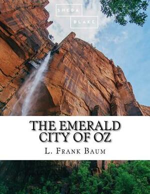 The Emerald City of Oz by Sheba Blake, L. Frank Baum