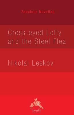 Cross-eyed Lefty and the Steel Flea by Nikolai Leskov
