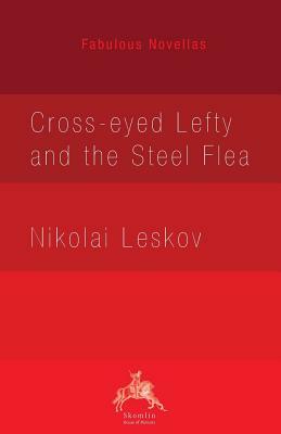 Cross-eyed Lefty and the Steel Flea by Nikolai Leskov