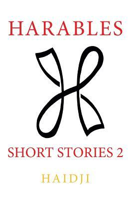 Harables: Short Stories 2 by Haidji
