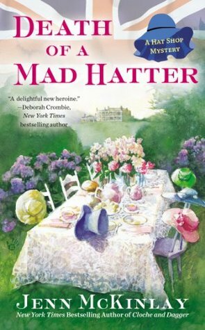 Death of a Mad Hatter by Jenn McKinlay