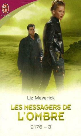 Les Messagers De L'ombre by Liz Maverick, Catherine Frémov