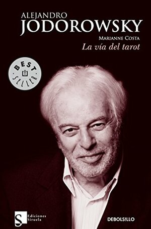 La Va del Tarot by Alejandro Jodorowsky