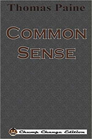 Common Sense (Chump Change Edition) by Thomas Paine