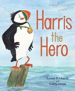 Harris the Hero: A Puffin's Adventure by Lynne Rickards