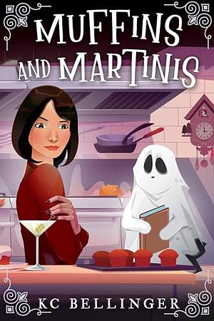 Muffins and Martinis by KC Bellinger