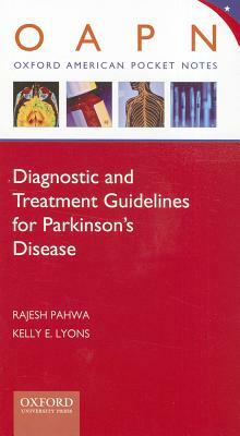 Diagnostic and Treatment Guidelines for Parkinson's Disease by Rajesh Pahwa, Kelly E. Lyons