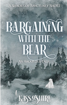 Bargaining with the Bear by Kass O'Shire