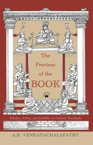 The province of the book by A.R. Venkatachalapathy