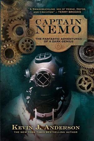 Captain Nemo: The Fantastic Adventures of a Dark Genius by Kevin J. Anderson, Kevin J. Anderson