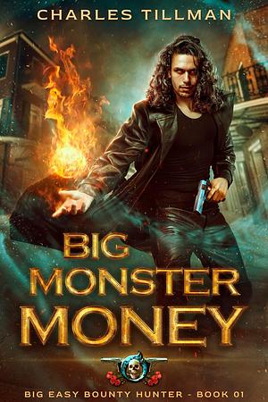 Big Monster Money by Martha Carr, Michael Anderle, Charles Tillman, Charles Tillman