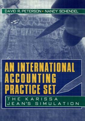 An International Accounting Practice Set: The Karissa Jean's Simulation by Erdener Kaynak, Nancy Schendel