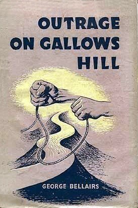 Outrage on Gallows Hill by George Bellairs