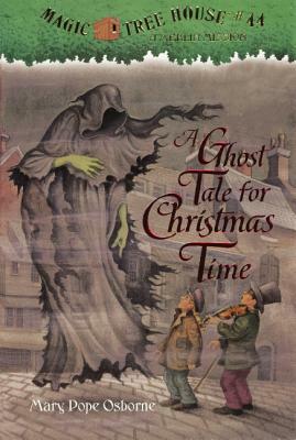 A Ghost Tale for Christmas Time by Mary Pope Osborne