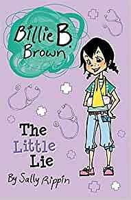 Billie B. Brown The Little Lie by Sally Rippin