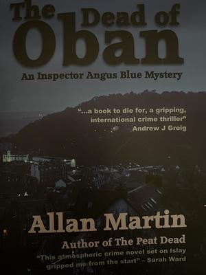 The Dead of Oban by Allan Martin