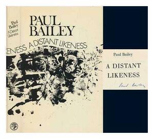 A Distant Likeness by Paul Bailey