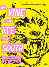 The Vine That Ate the South by J. D. Wilkes