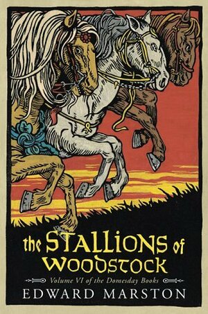 The Stallions of Woodstock by Edward Marston