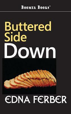 Buttered Side Down by Edna Ferber