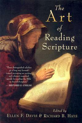The Art of Reading Scripture by Ellen F. Davis, Richard B. Hays