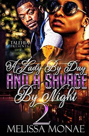 A Lady by Day and A Savage by Night 2 by Melissa Monae, Melissa Monae