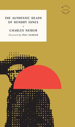 The Authentic Death of Hendry Jones by Charles Neider